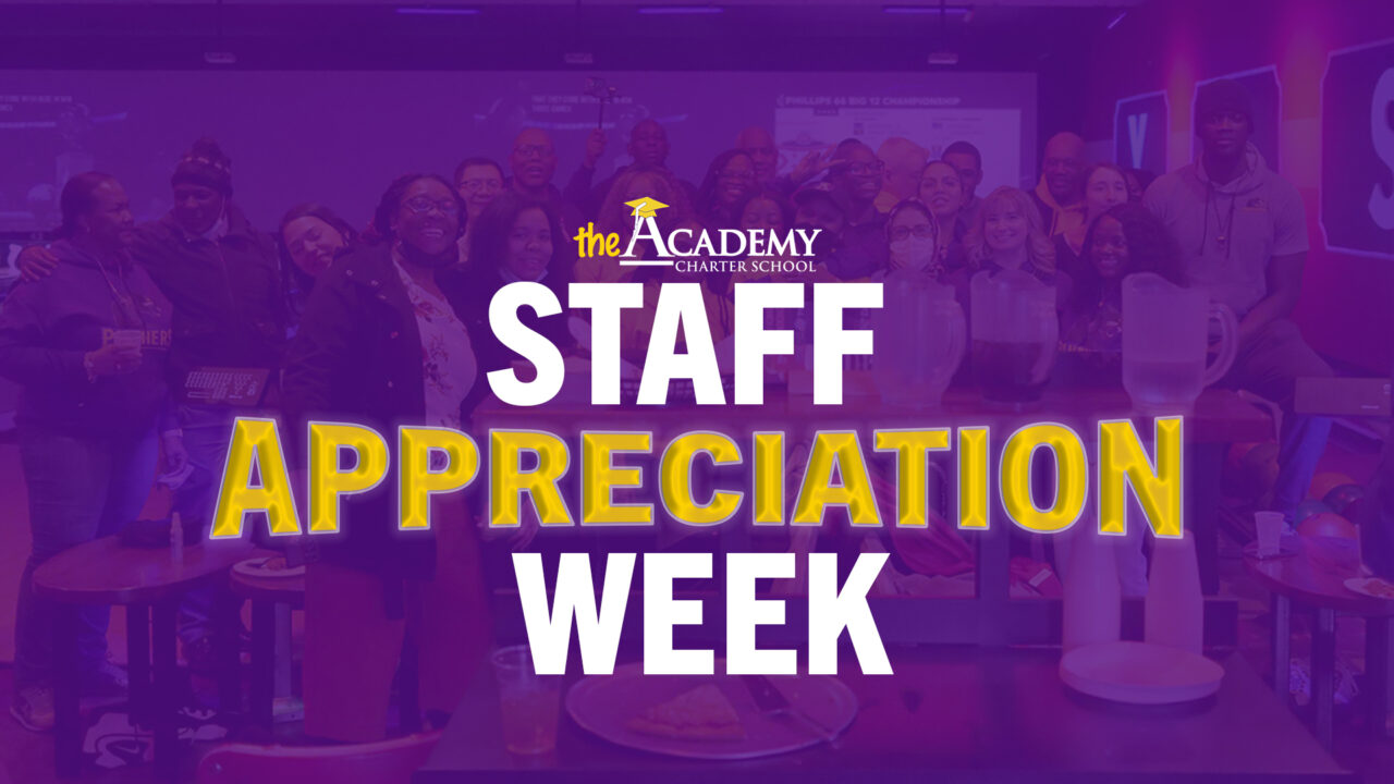 Staff Appreciation Week The Academy Charter School NY School for